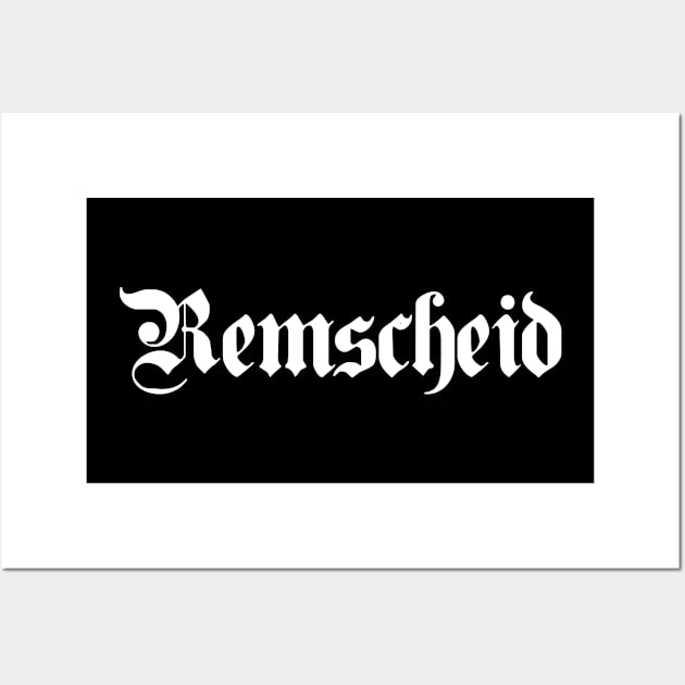 Remscheid written with gothic font Wall Art by Happy Citizen